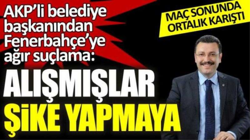 Belediye Başkanı, Sporu siyasete karıştırınca Fenerbahçe