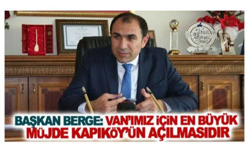 Başkan Berge:  Kapıköy