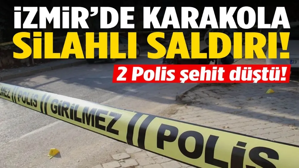 karakola silahlı saldırı: 2 polis şehit oldu, 1 polis yaralı